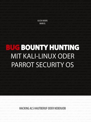 cover image of Bug Bounty Hunting mit Kali-Linux oder Parrot Security OS